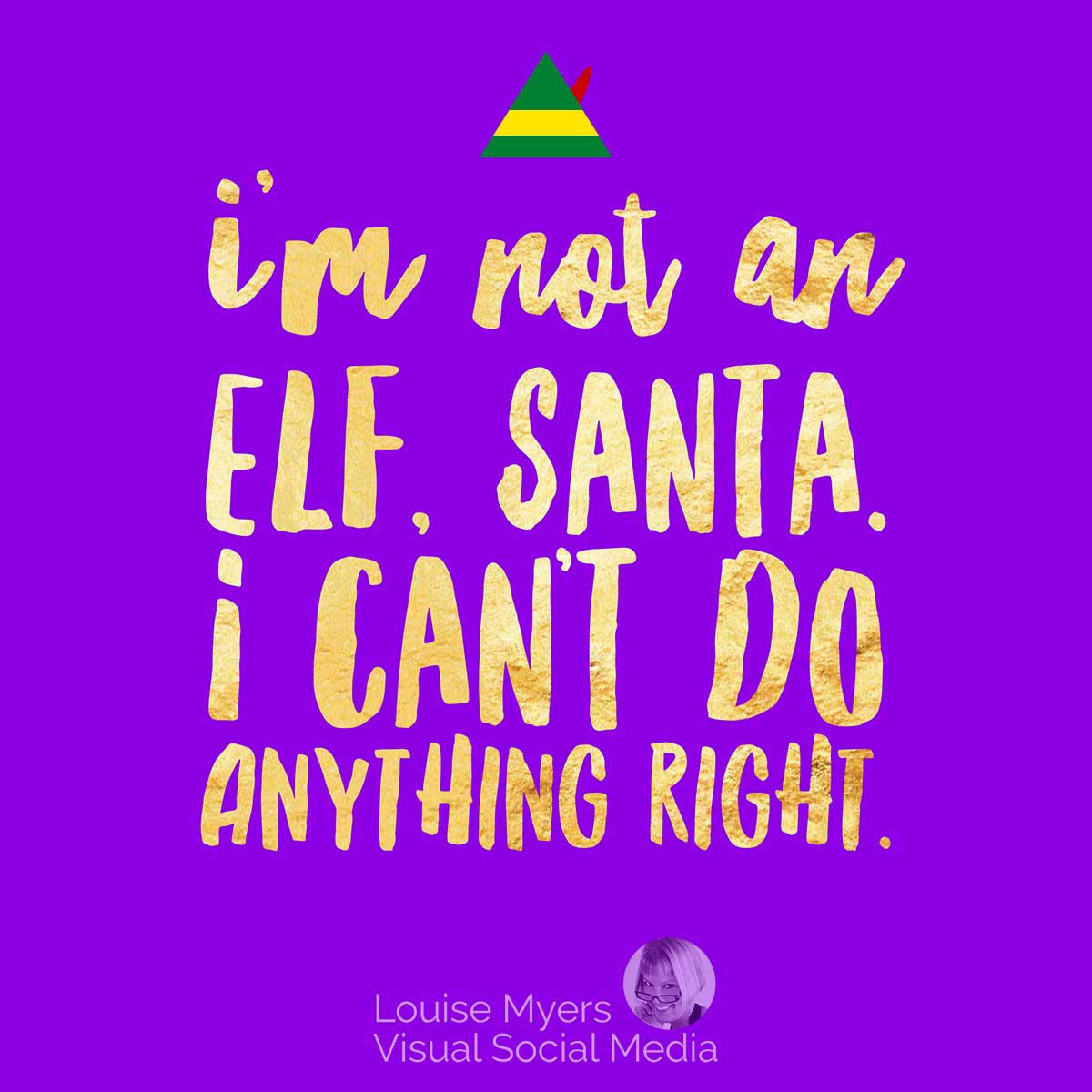 carré violet avec citation, je ne suis pas un elfe, Père Noël, je ne peux rien faire de bien.