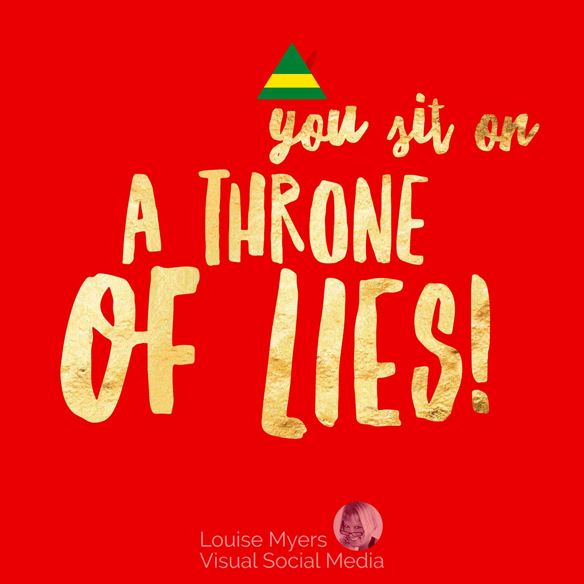 image rouge avec des mots en feuille d'or, vous êtes assis sur un trône de mensonges.