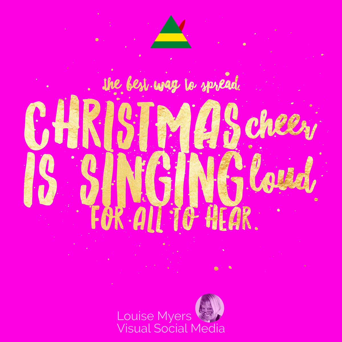 l'image rose vif a une citation d'elfe, La meilleure façon de répandre la joie de Noël est de chanter fort pour que tous entendent.