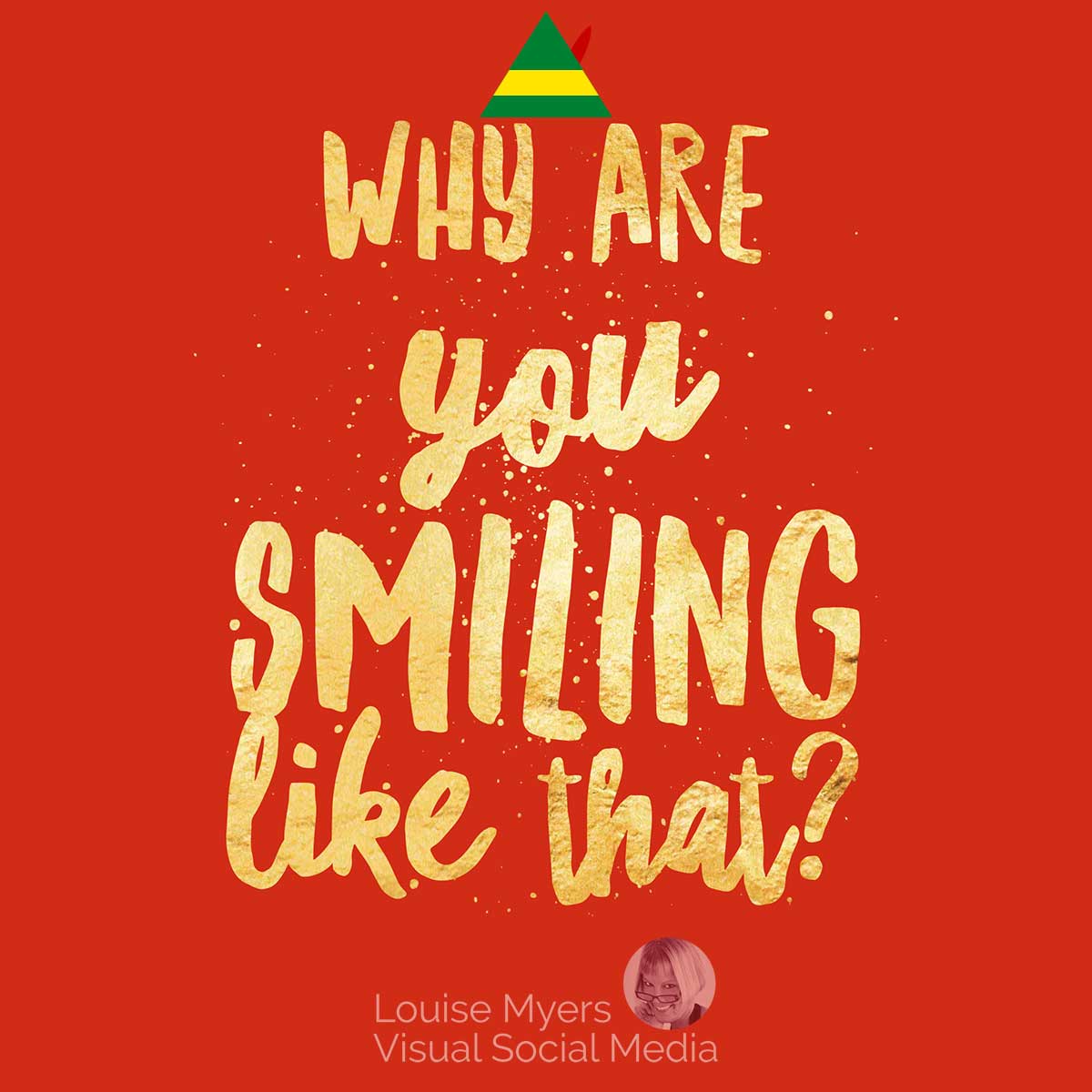 image rouge avec des mots d'or, pourquoi souriez-vous comme ça.