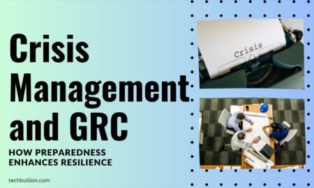 Kriz Yönetimi ve GRC: Hazırlıklı Olmak Dayanıklılığı Nasıl Artırır?