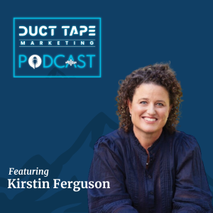 Kirstin Ferguson, Gast im Duct Tape Marketing Podcast