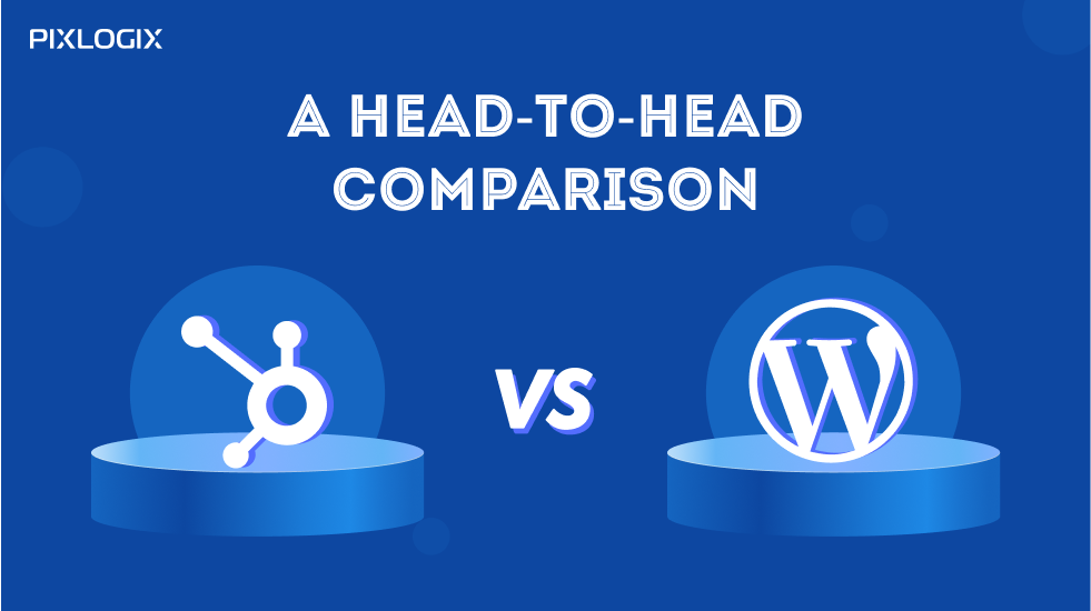 HubSpot CMS مقابل WordPress: معركة القرن الملحمية